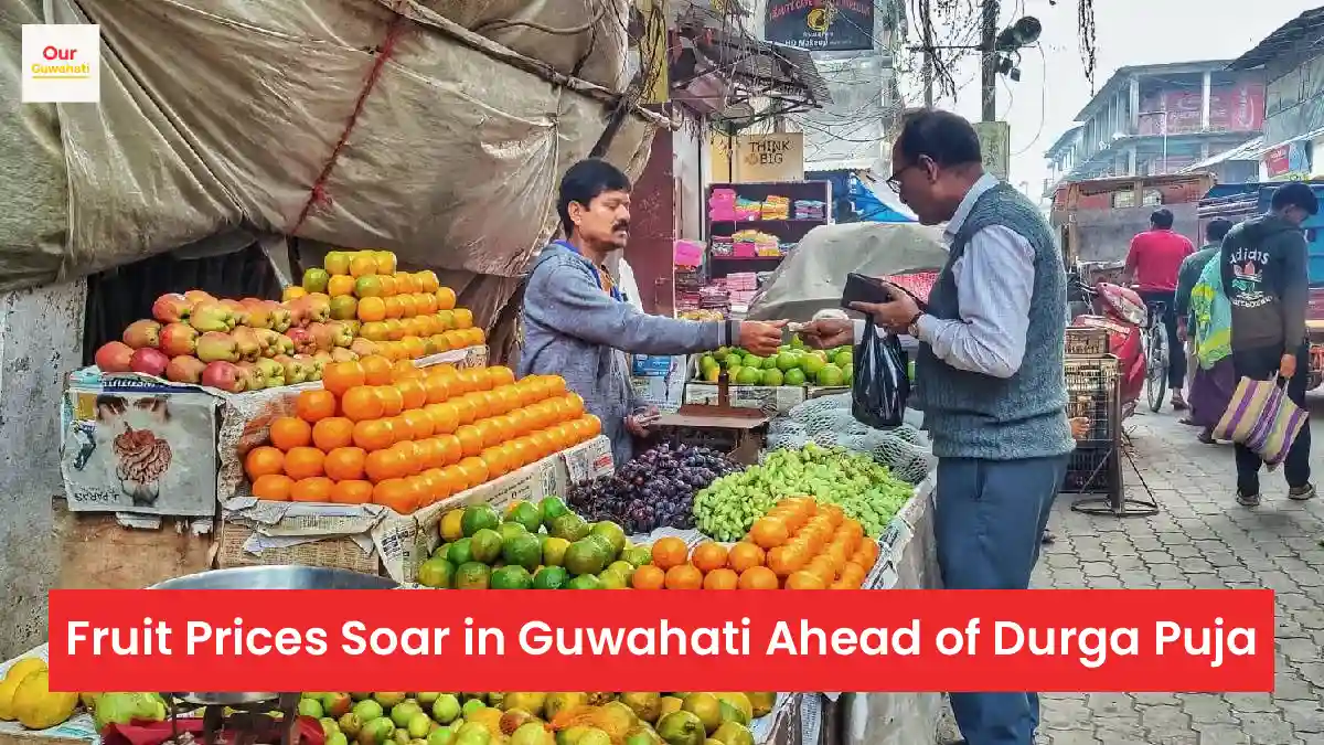 Fruit Prices Soar in Guwahati Ahead of Durga Puja
