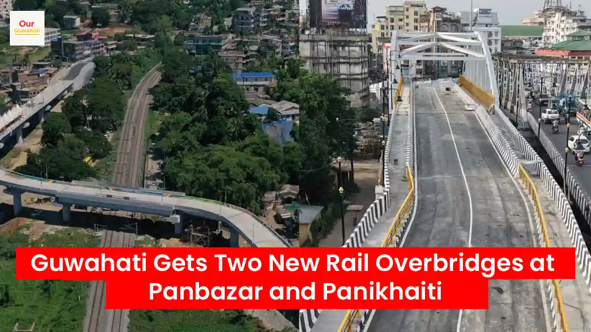 Guwahati Gets Two New Rail Overbridges at Panbazar and Panikhaiti