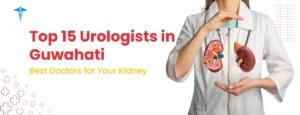 Top 15 Urologists in Guwahati