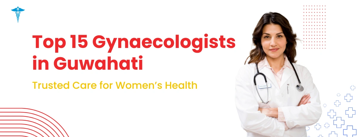 Top Gynecologist in Guwahati